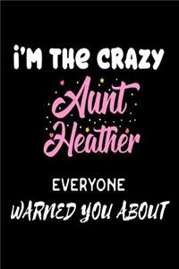 I'm The Crazy Aunt Heather Everyone Warned You About