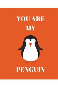 You Are My Penguin