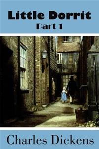 Little Dorrit Part 1 (Illustrated)