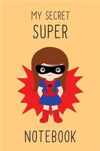 My secret super notebook