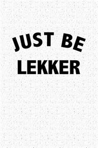 Just Be Lekker