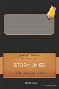 Story Lines - Create Your Own Story Activity Book, Plan Write and Illustrate