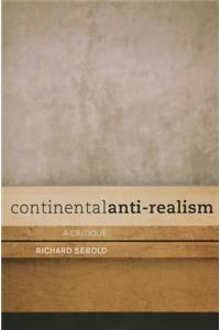Continental Anti-Realism