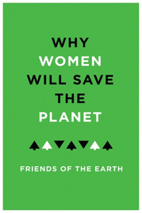 Why Women Will Save the Planet