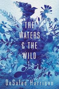 The Waters and the Wild