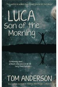 Luca, Son of the Morning