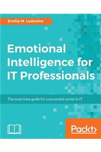 Emotional Intelligence for IT Professionals