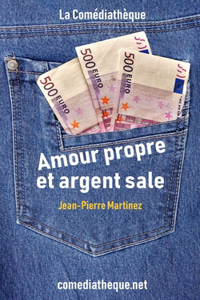 Amour propre et argent sale