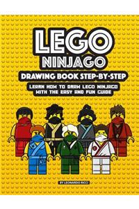 Lego Ninjago Drawing Book Step-By-Step: Learn How to Draw Lego Ninjago with the Easy and Fun Guide