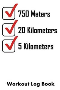 750 Meters 20 Kilometers 5 Kilometers
