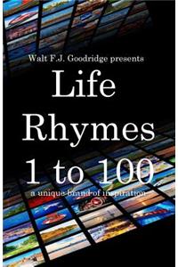 Life Rhymes 1 to 100