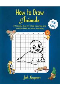 How to Draw Animals For Kids