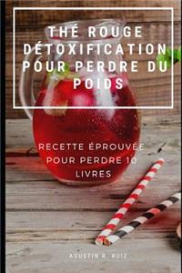 Rouge Détoxification Pour Perdre Du Poids: Recette Éprouvée Pour Perdre 10 Livres