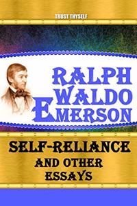 Self-Reliance and Other Essays