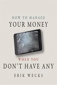 How to Manage Your Money When You Don't Have Any