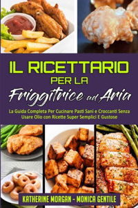 Il Ricettario per la Friggitrice ad Aria