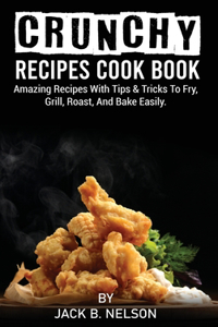 Crunchy Recipes Cook Book