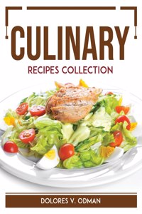 Culinary Recipes Collection
