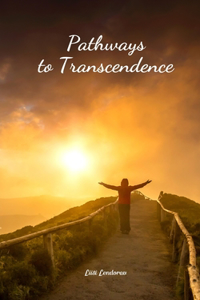 Pathways to Transcendence