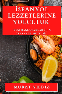 İspanyol Lezzetlerine Yolculuk