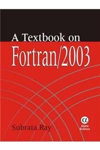 Textbook on Fortran, 2003