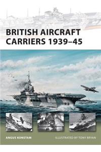 British Aircraft Carriers 1939-45