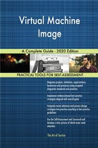 Virtual Machine Image A Complete Guide - 2020 Edition
