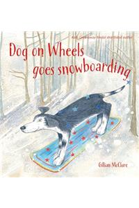 Dog on Wheels Goes Snowboarding