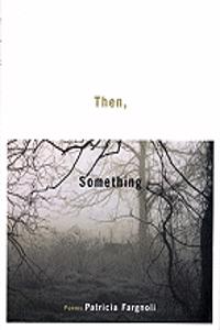 Then, Something