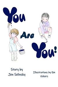 You Are You!