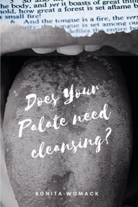 Does Your Palate Need Cleansing?