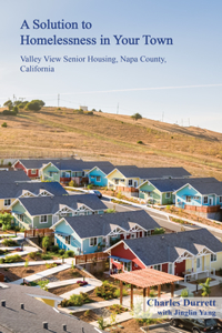 A Solution to Homelessness in Your Town: Valley View Senior Housing, Napa County, California