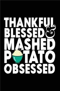 Thankful Blessed Mashed Potato Obsessed