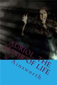 Auriol, the Elixir of Life: The Most Popular Horro Book: The Most Popular Horro Book