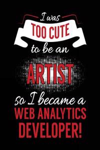 I Was Too Cute To Be An Artist So I Became A Web Analytics Developer!