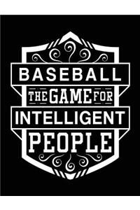 Baseball the Game for Intelligent People