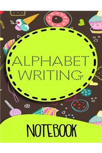 Alphabet Writing Notebook: Letter Tracing Practice Book For Preschoolers, Kindergarten (Printing For Kids Ages 3-5)(5/8" Lines, Dotted)