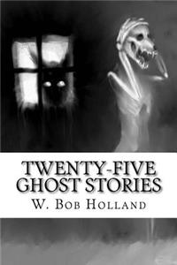 Twenty-Five Ghost Stories