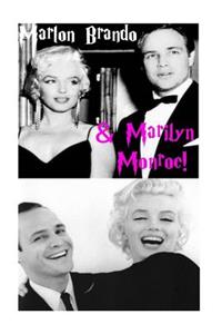 Marlon Brando & Marilyn Monroe!: The Wild Ones!