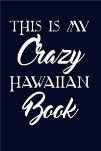 This Is My Crazy Hawaiian Book