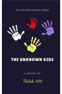 The Unknown Kids