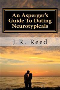 An Asperger's Guide To Dating Neurotypicals