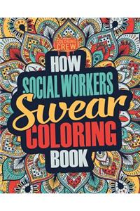 How Social Workers Swear Coloring Book