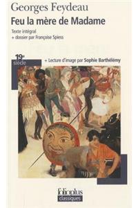 Feu LA Mere De Madame