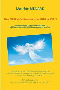 Dites adieu définitivement à vos kilos en trop !