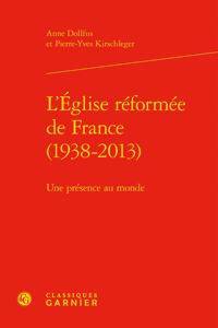 L'Eglise Reformee de France (1938-2013)