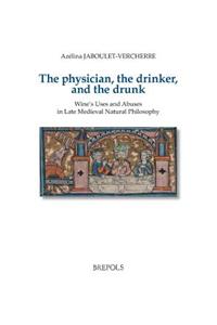 Physician, the Drinker, and the Drunk