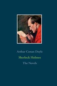 Sherlock Holmes - The Novels