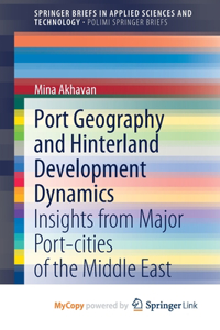 Port Geography and Hinterland Development Dynamics