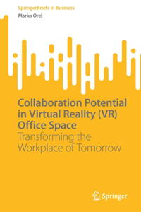 Collaboration Potential in Virtual Reality (Vr) Office Space